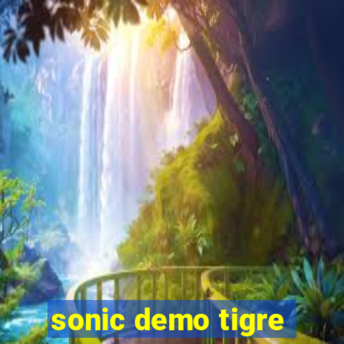 sonic demo tigre